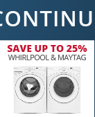 Save up to 25% Whirlpool & Maytag